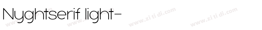 Nyghtserif light字体转换